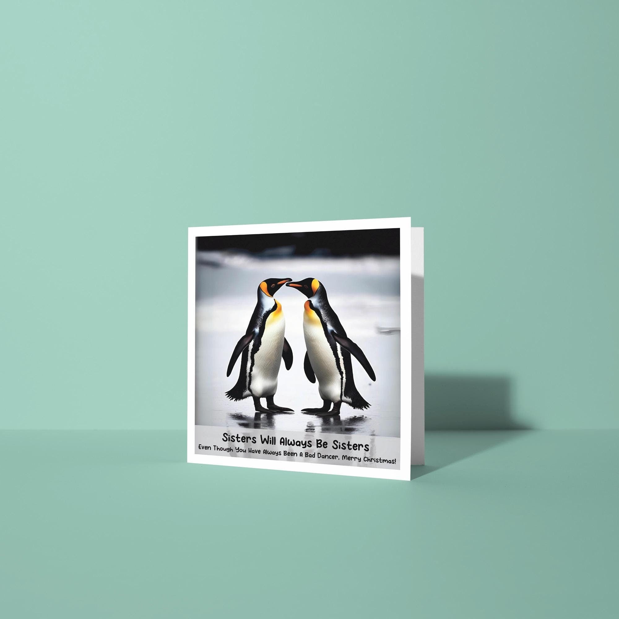 Sisters will Always be Sisters - Christmas Card for Sister