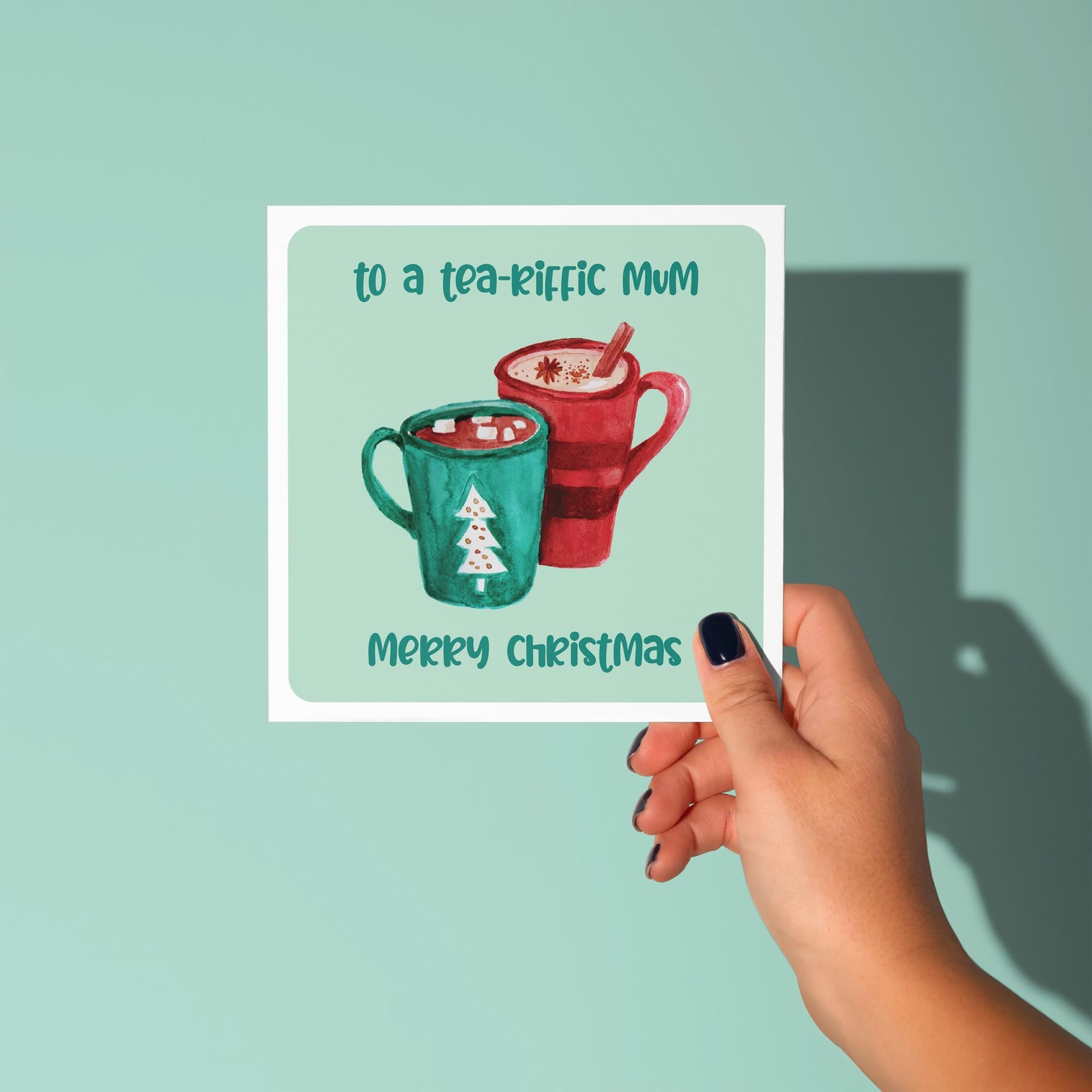 Tea-riffic Mum Merry Christmas - Christmas Card for Mom