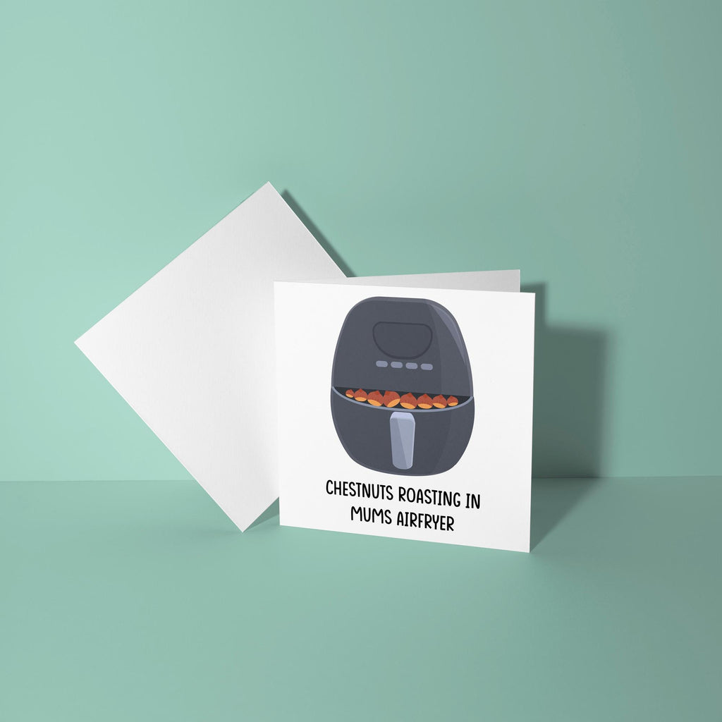 Chestnuts Roasting in Mums Airfryer - Christmas Card for Mom