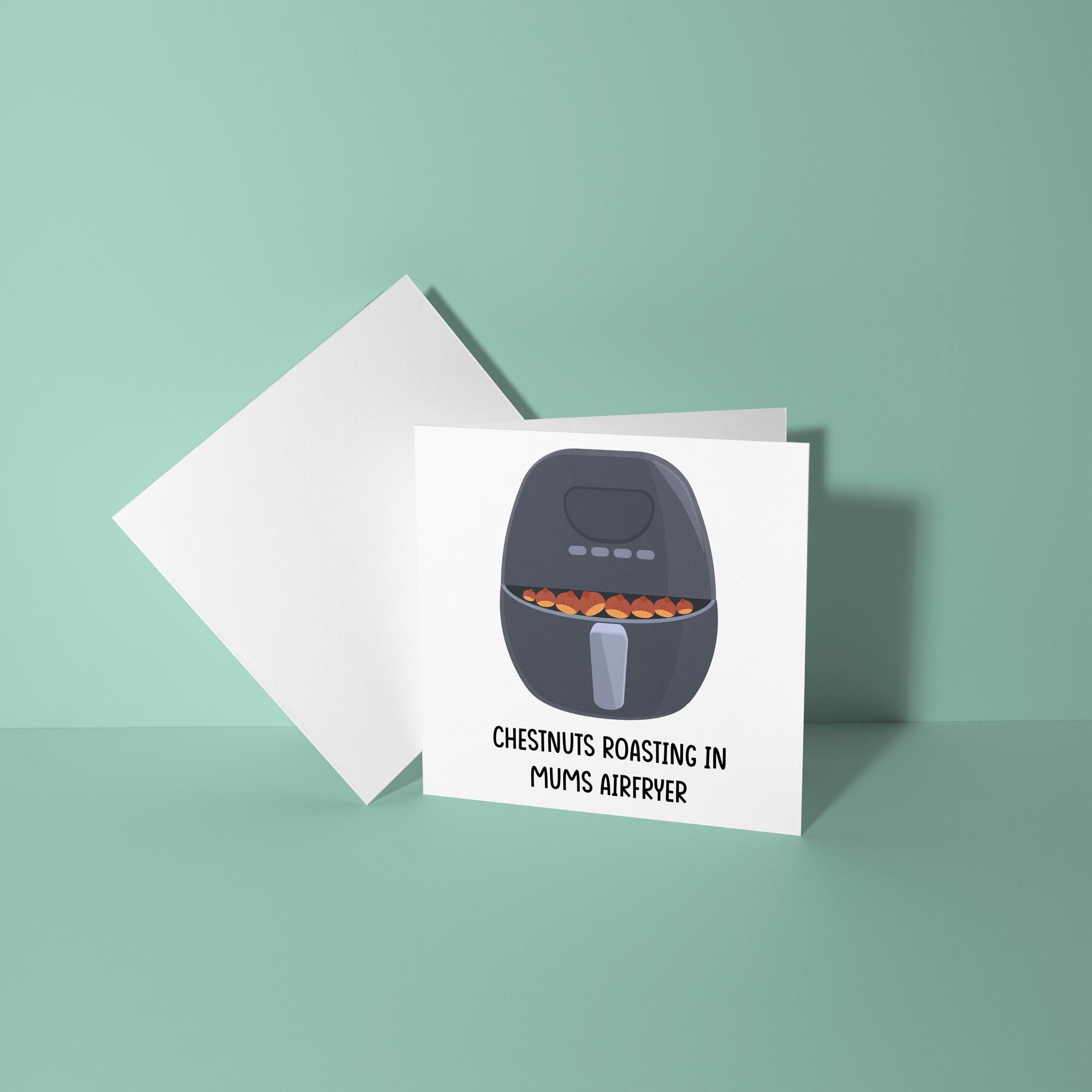 Chestnuts Roasting in Mums Airfryer - Christmas Card for Mom