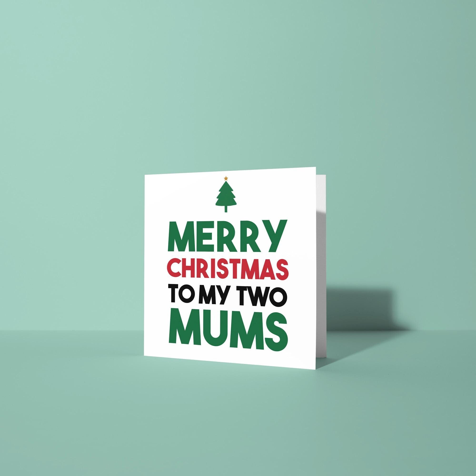 Merry Christmas to my Two Mums Dads - Christmas Card for LGBTQ Parents
