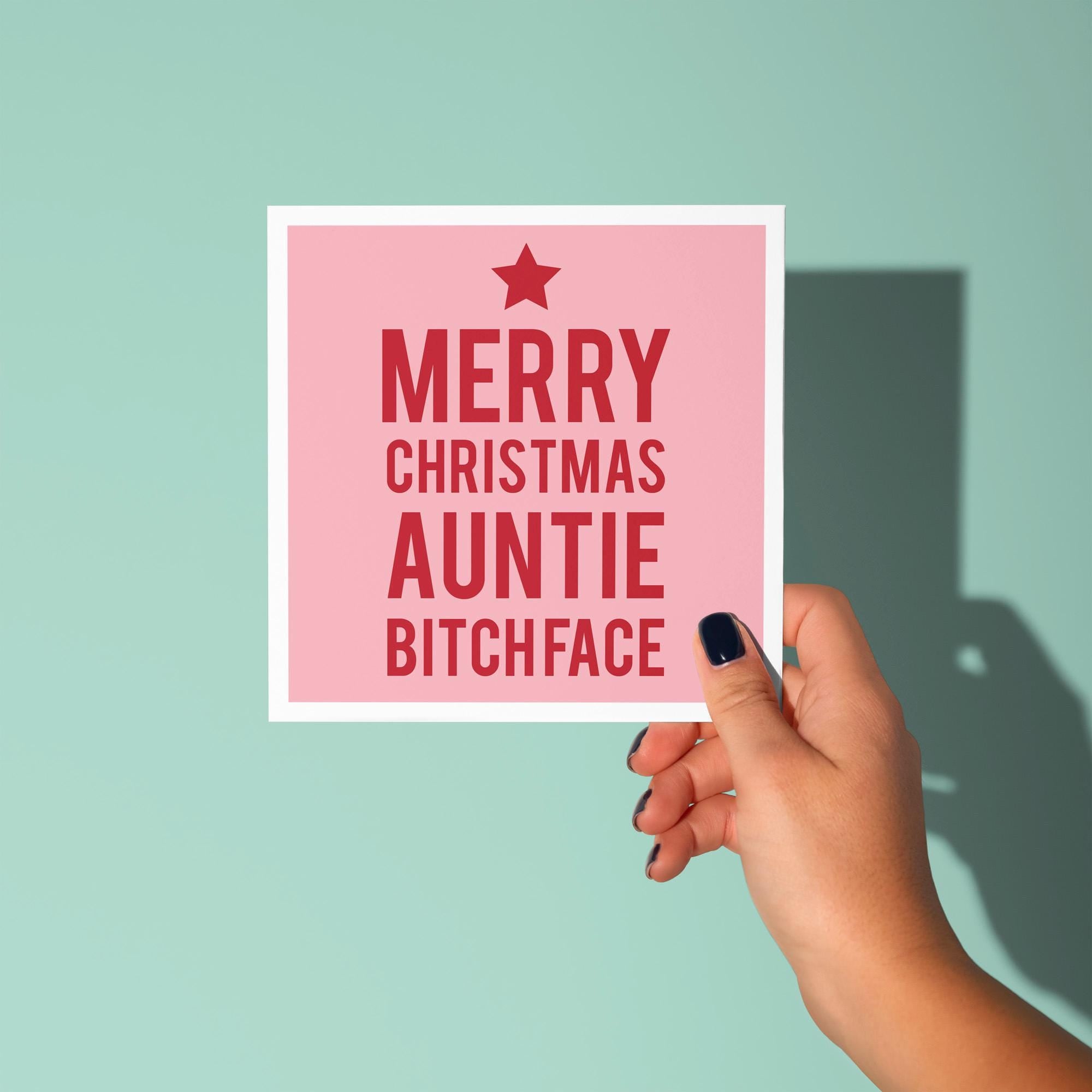 Merry Christmas Auntie Bitchface - Christmas Card for Auntie