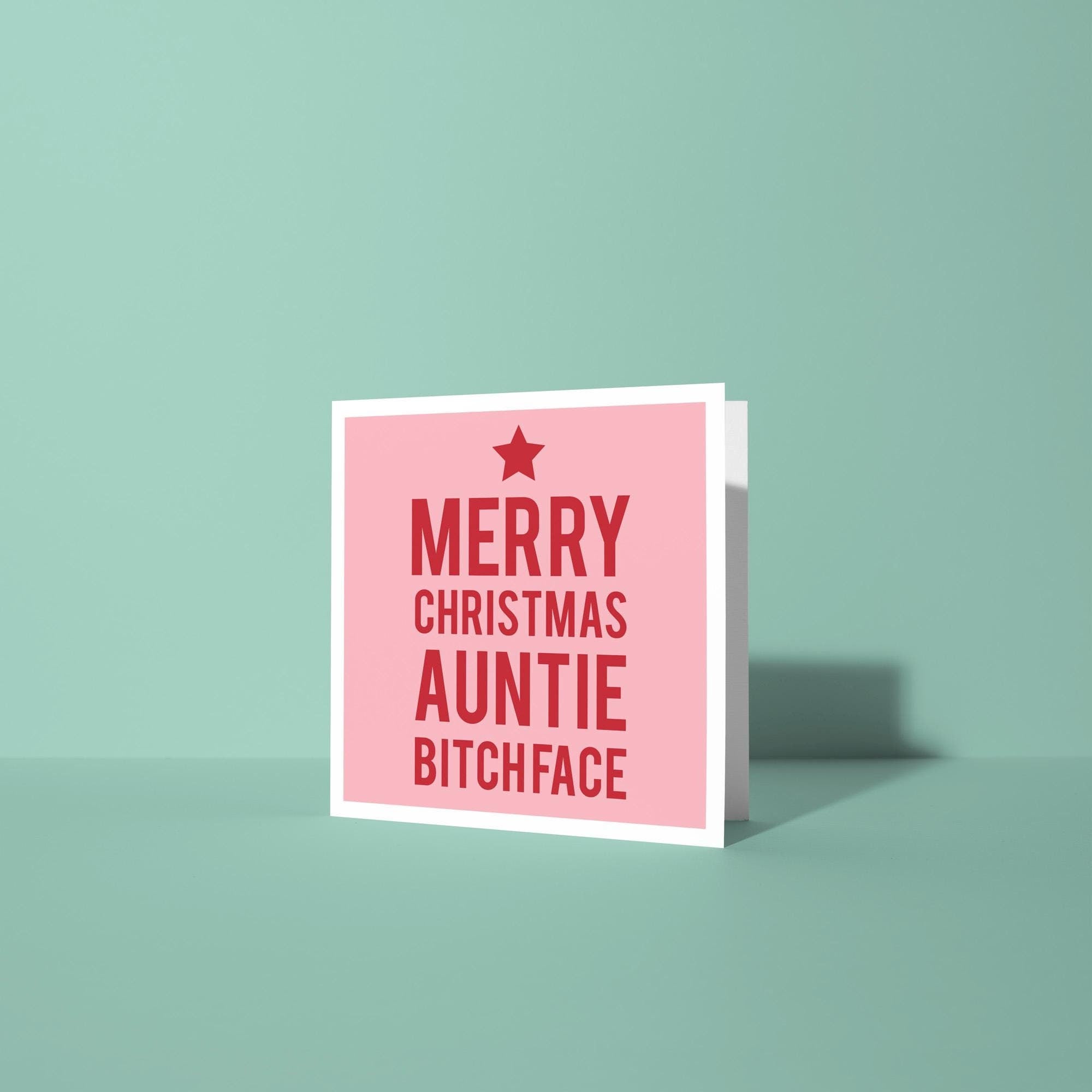 Merry Christmas Auntie Bitchface - Christmas Card for Auntie