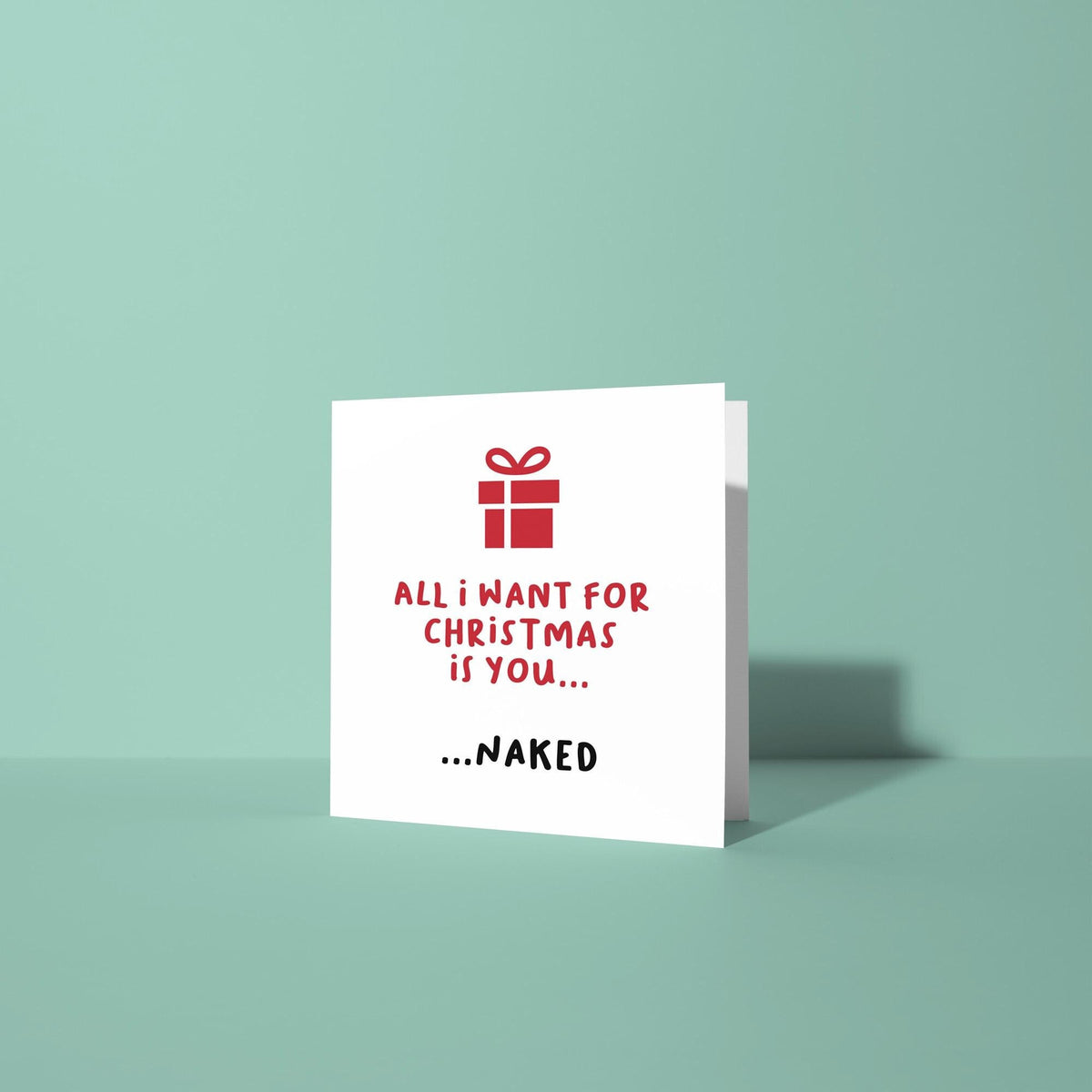 All I Want for Christmas is You Naked - Christmas Card for Partner