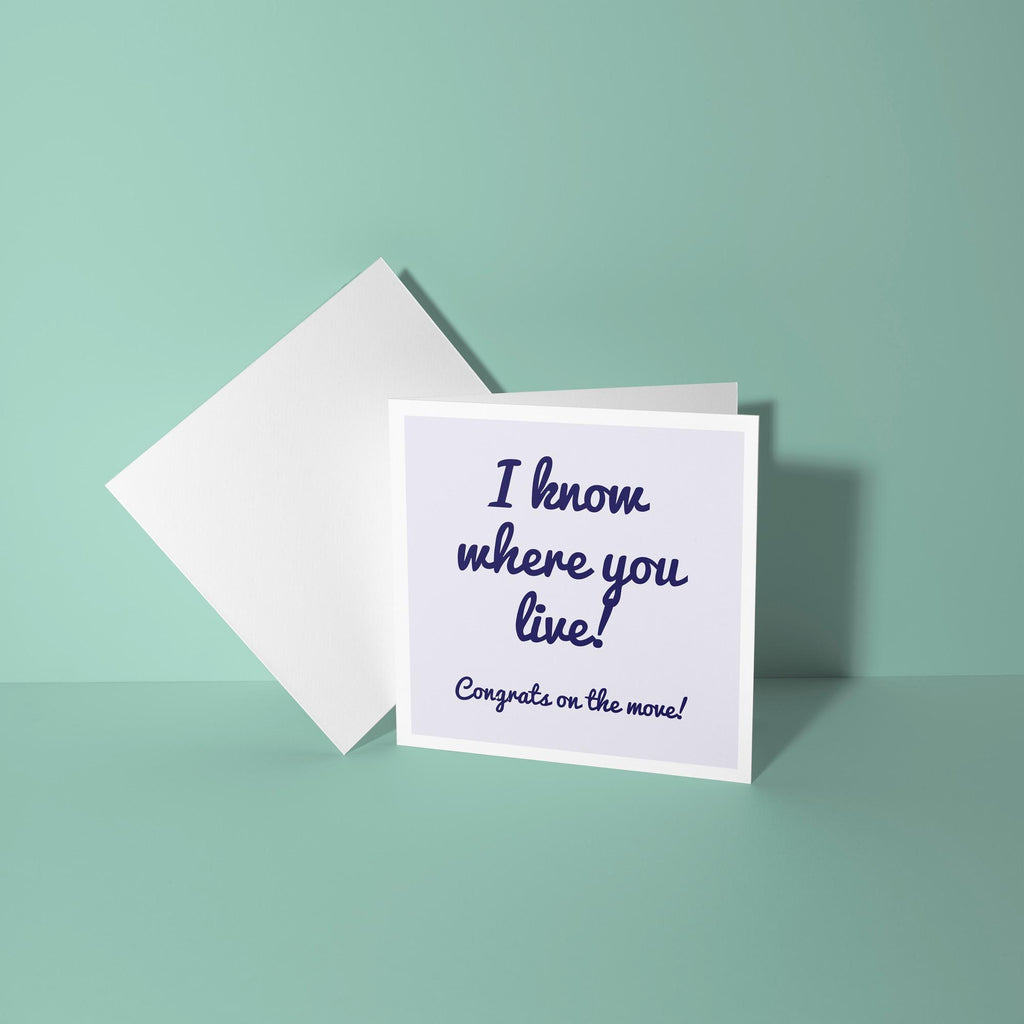 I Know Where You Live - New Home Card