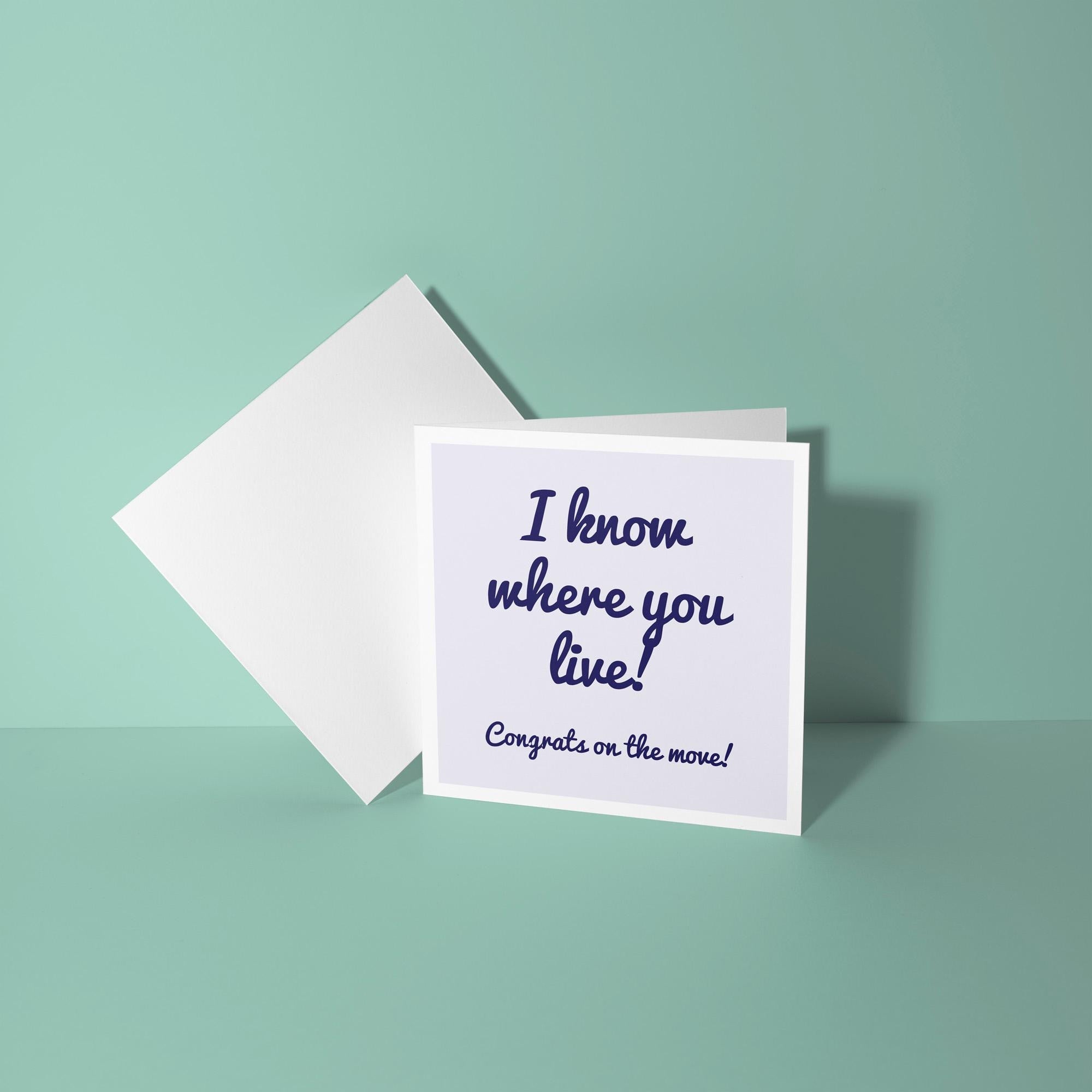 I Know Where You Live - New Home Card