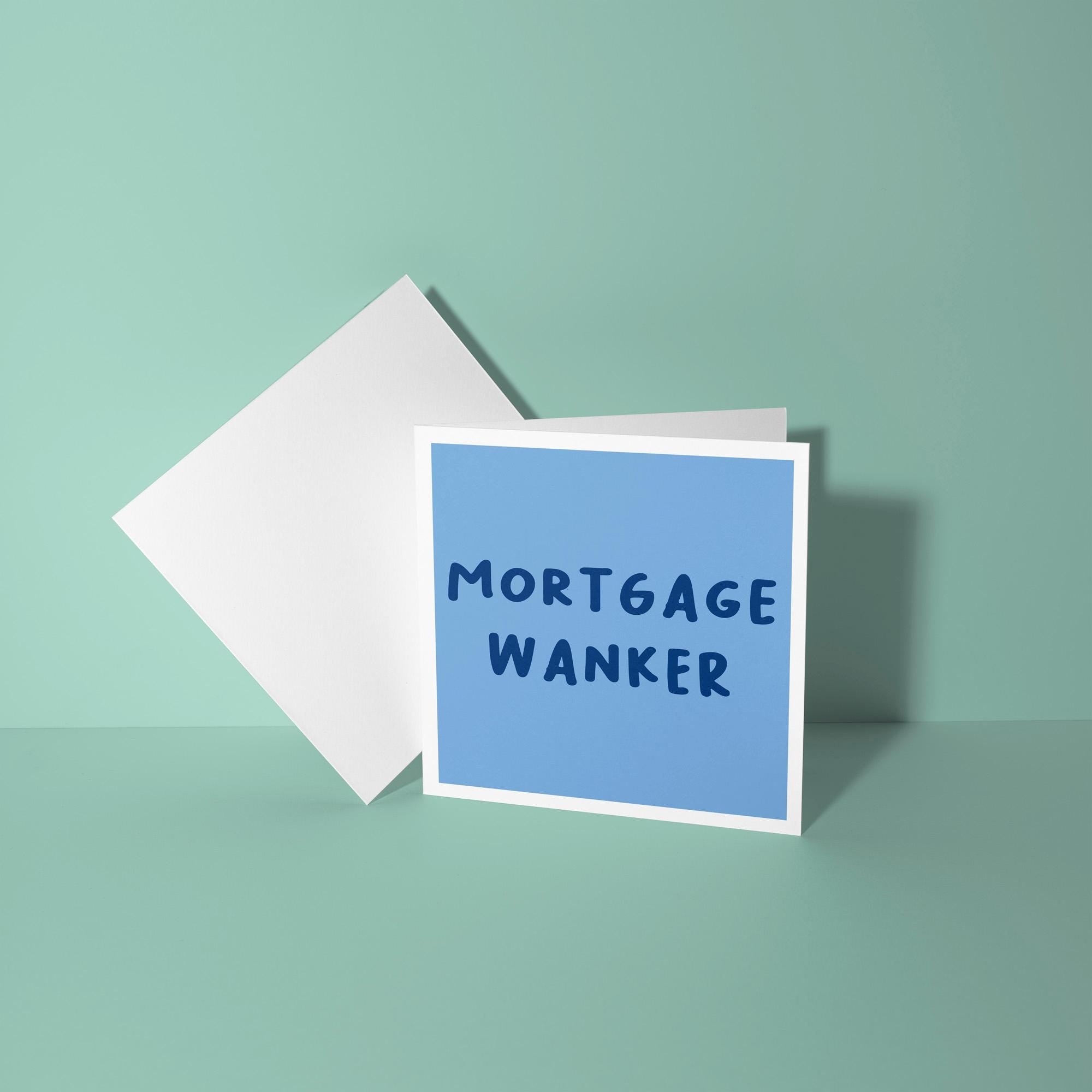 Mortgage Wanker - New Home Card