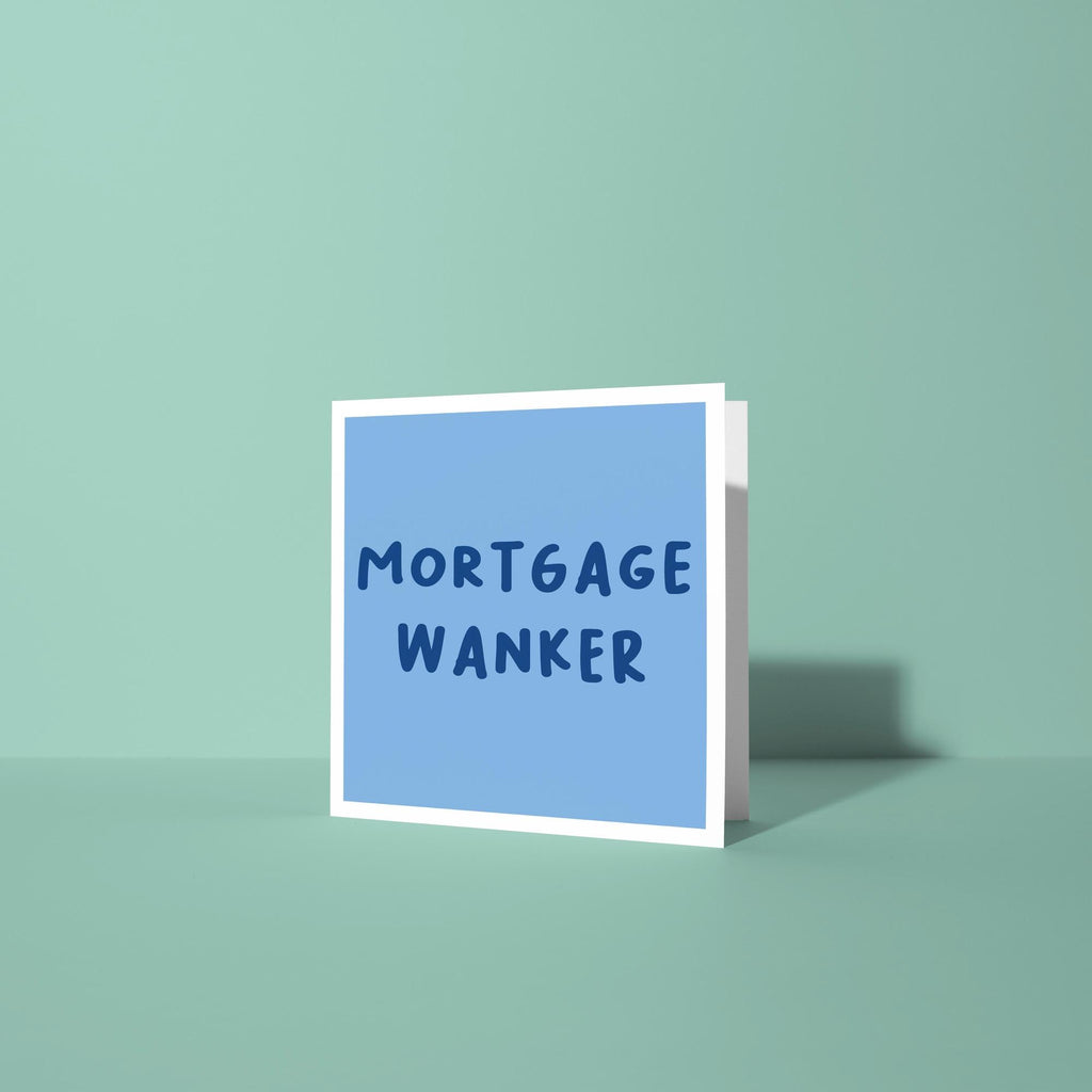Mortgage Wanker - New Home Card