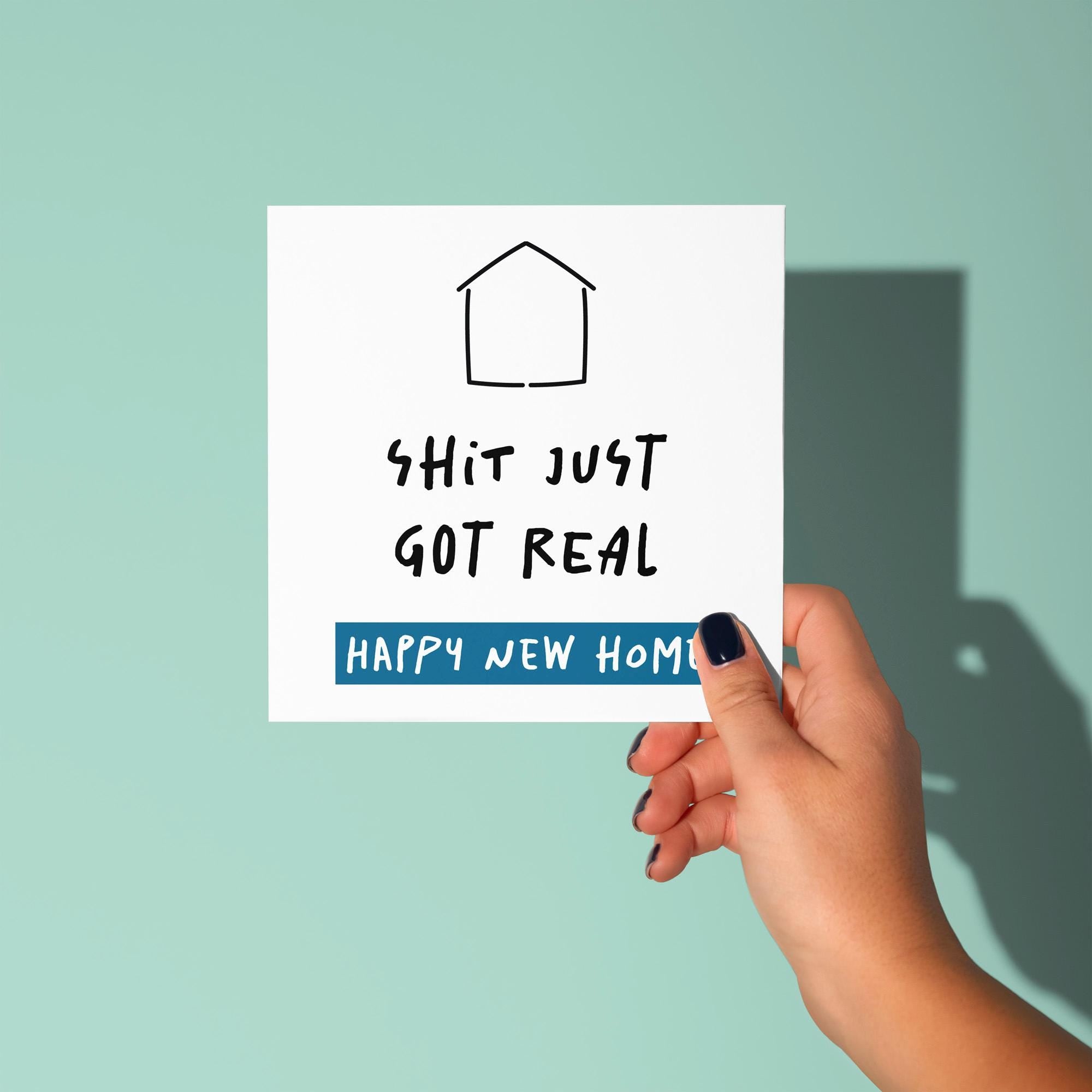 Shit Just Got Real - New Home Card