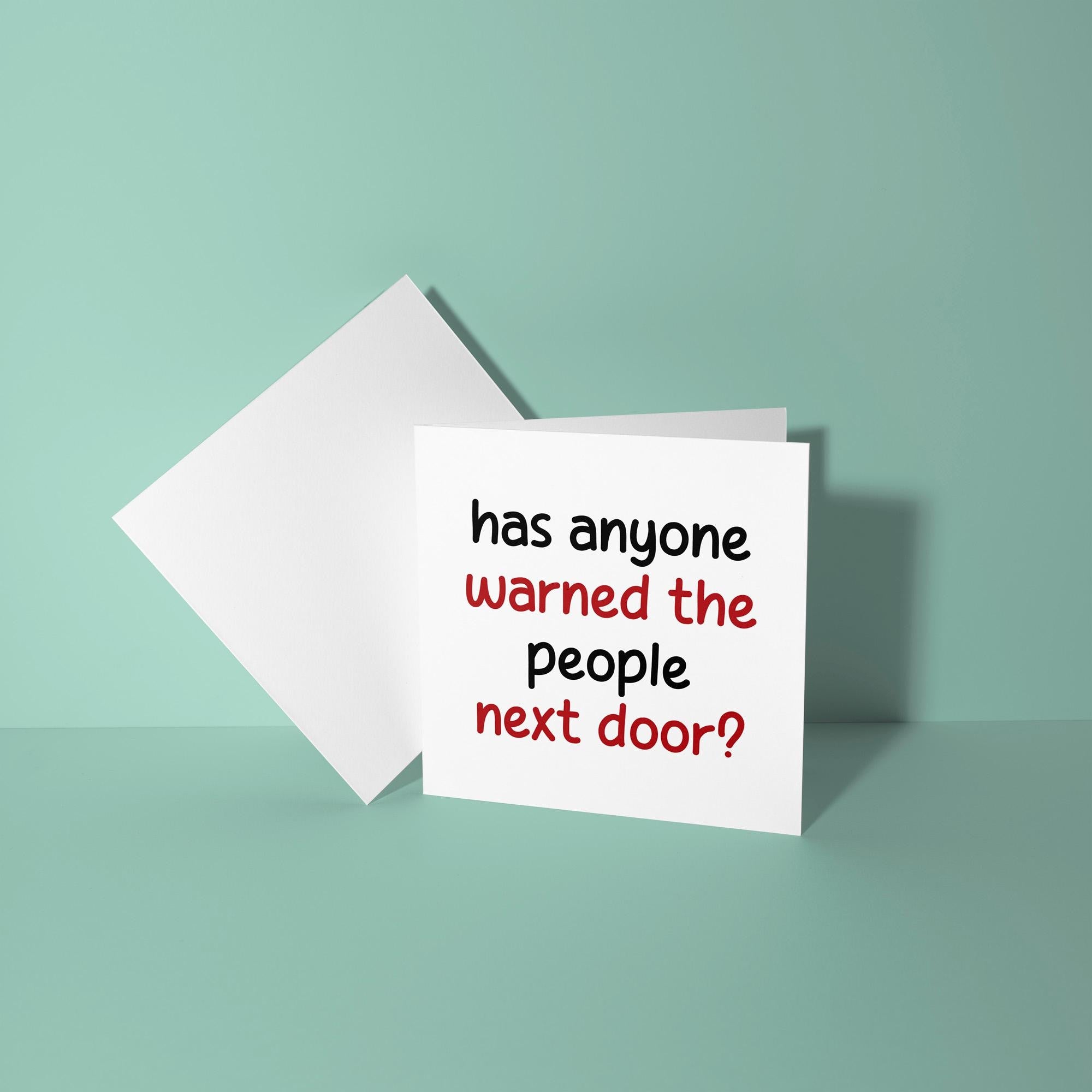 Has Anyone Warned the People Next Door? - New Home Card