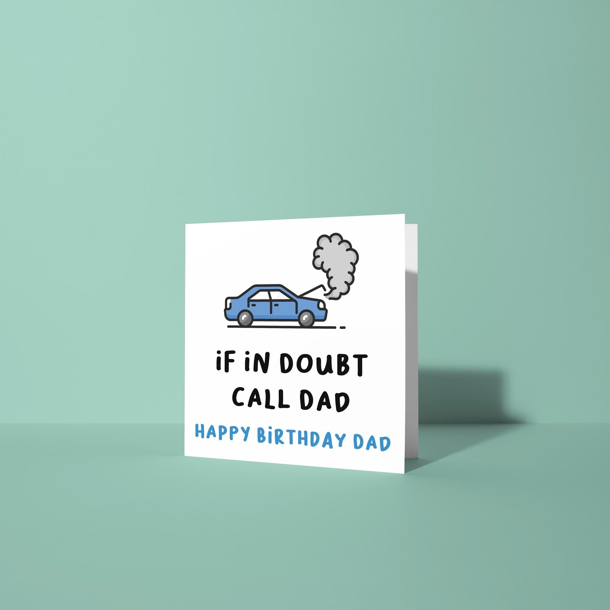 When In Doubt Call Dad - Birthday Card