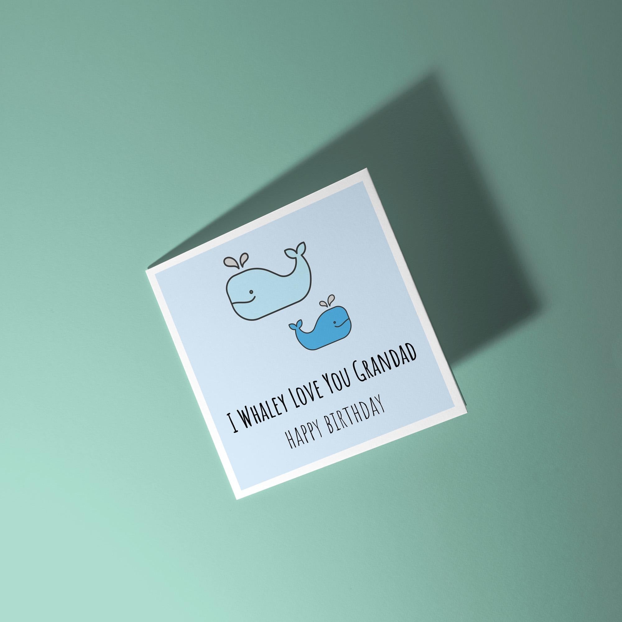 I Whaley Love You Grandad - Birthday Card for Grandad