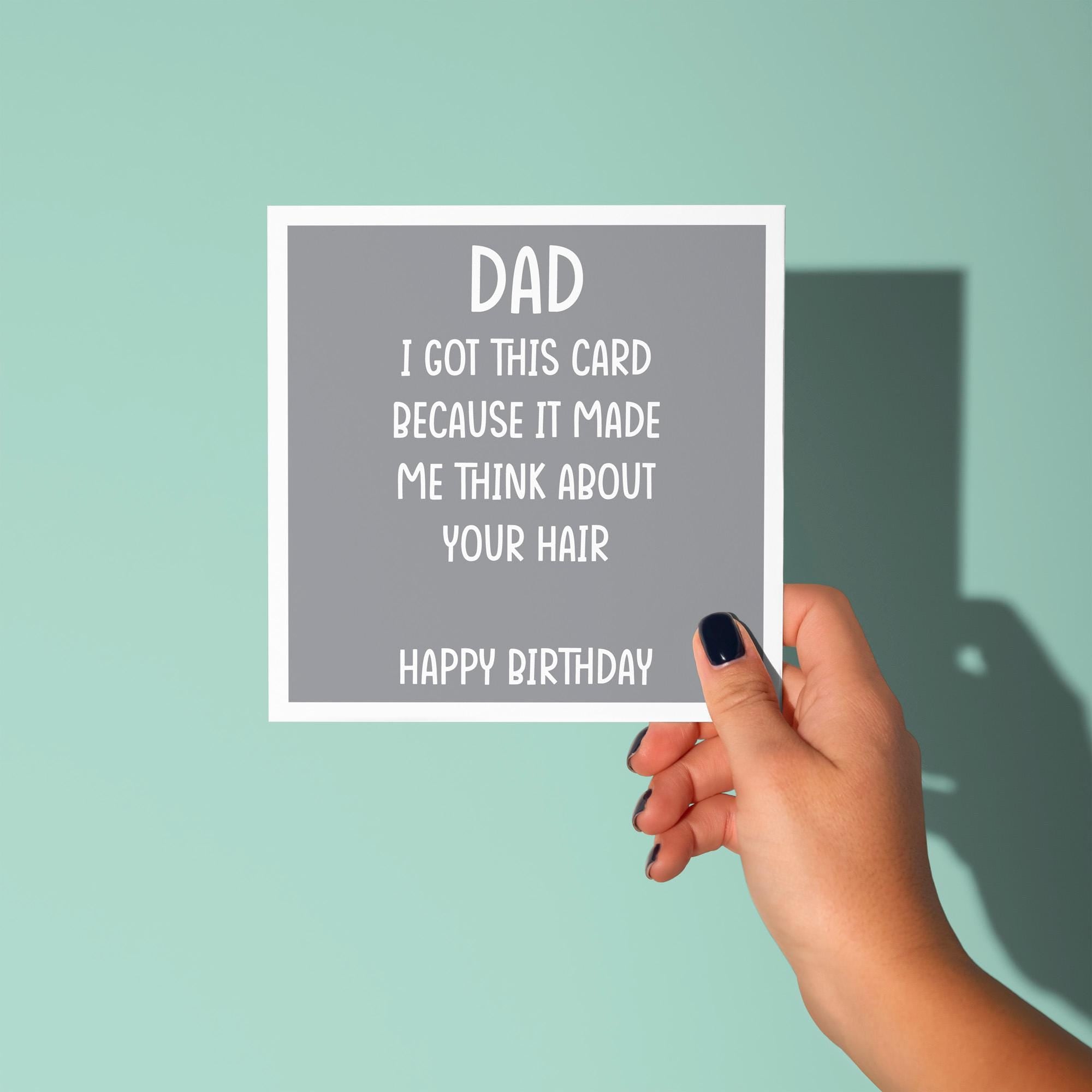 Dad, Got This As Reminds Me Of Your Hair - Birthday Card for Dad
