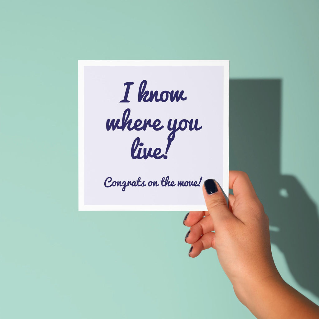 I Know Where You Live - New Home Card