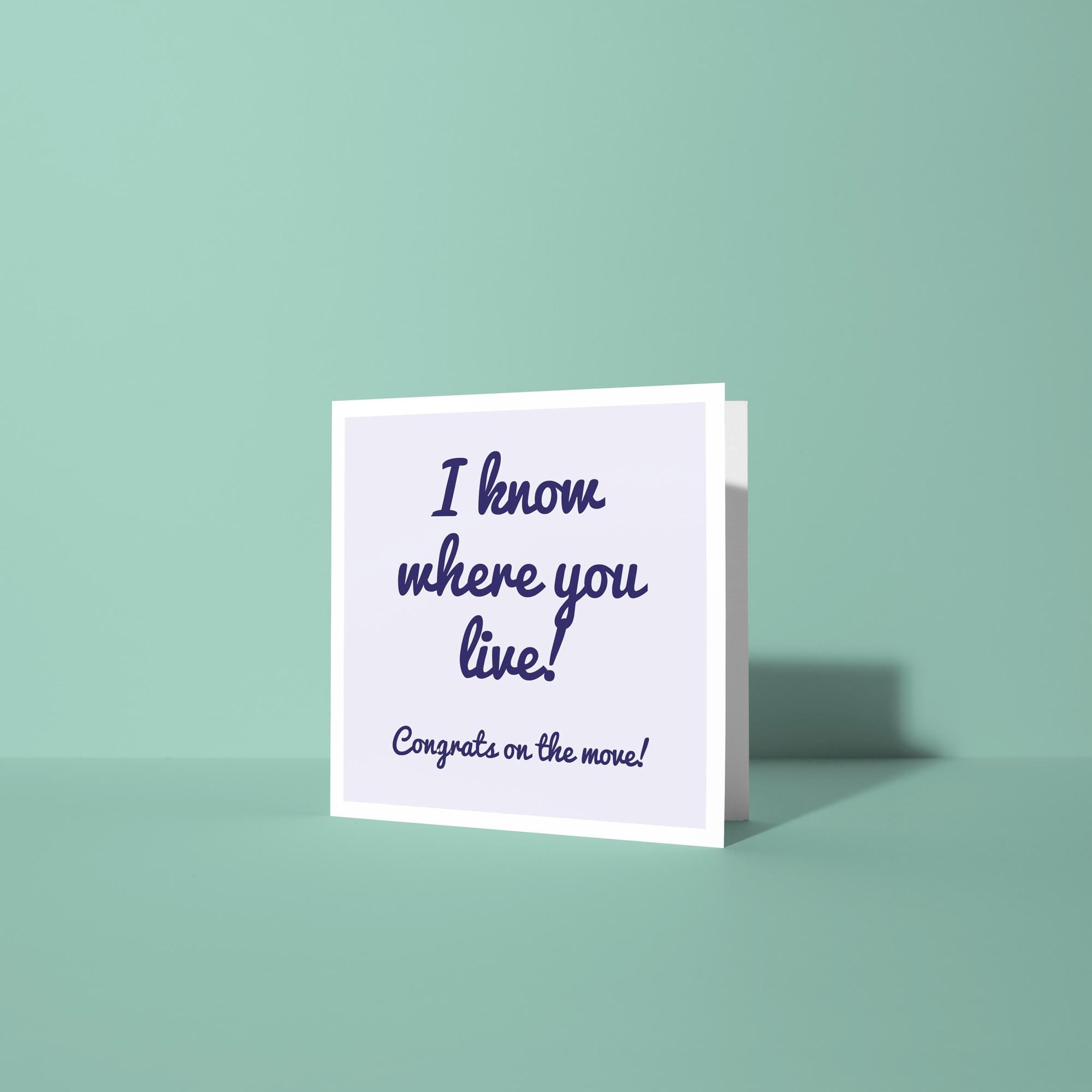I Know Where You Live - New Home Card