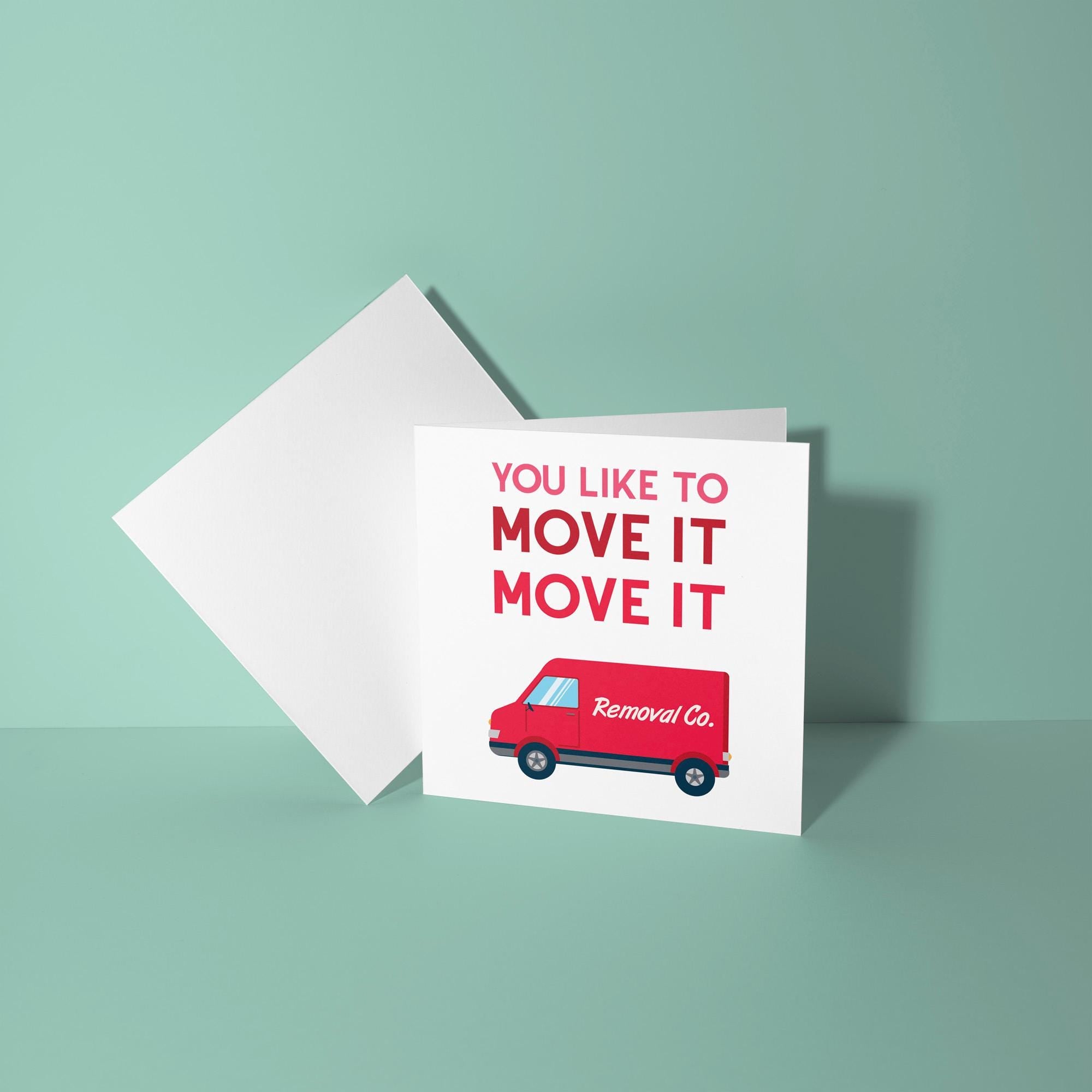 You Like to Move It Move It - New Home Card