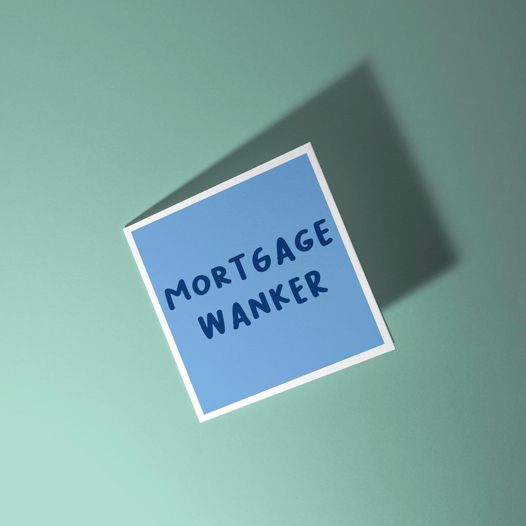 Mortgage Wanker - New Home Card