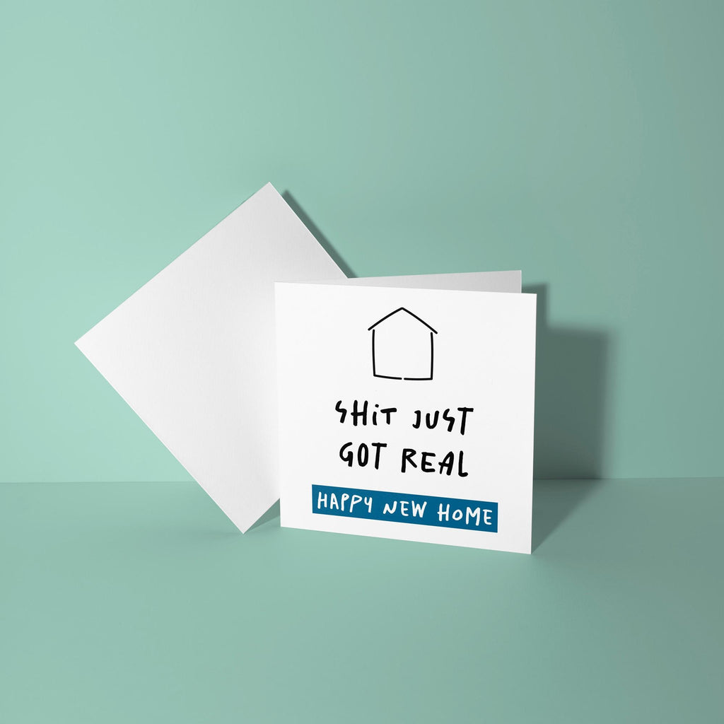 Shit Just Got Real - New Home Card