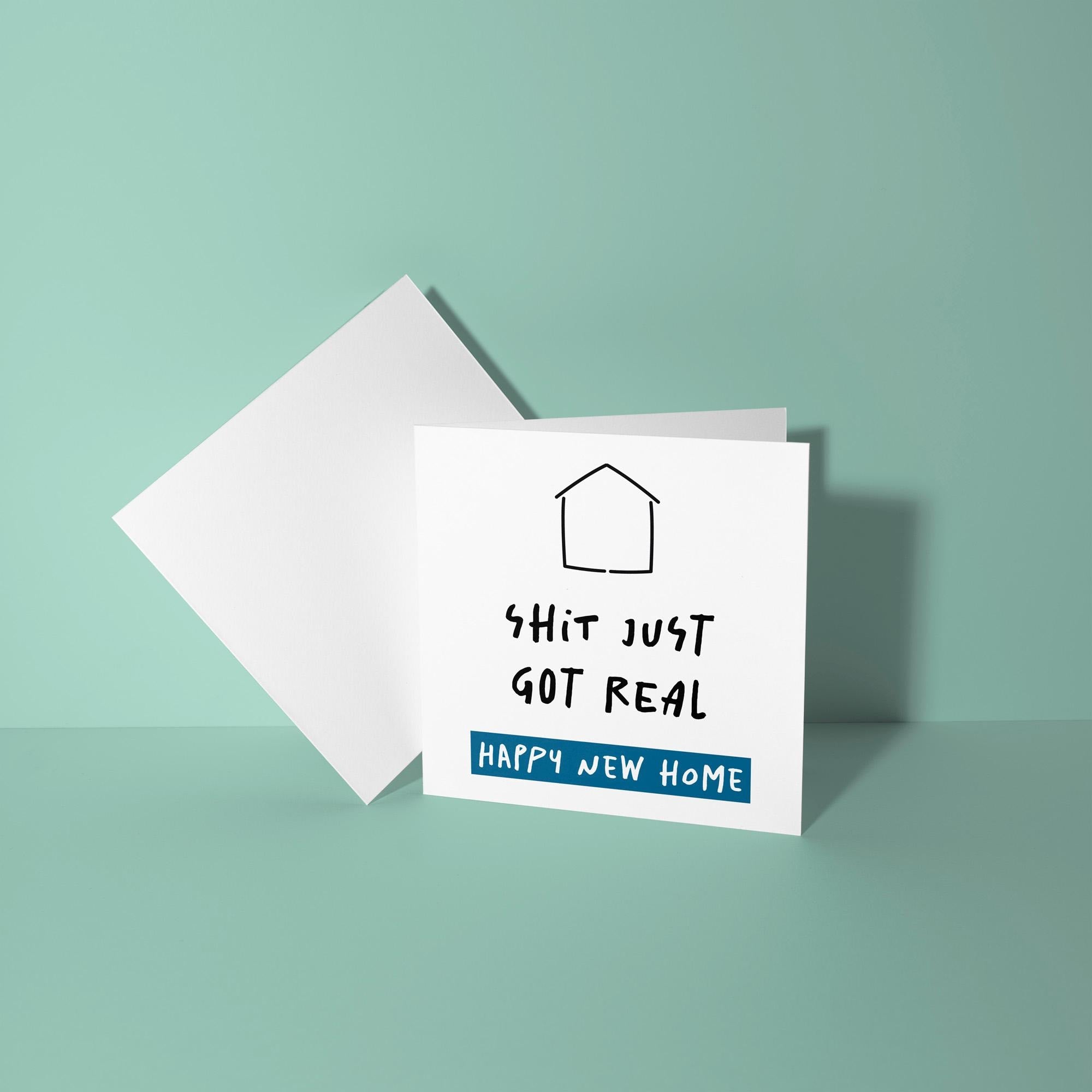 Shit Just Got Real - New Home Card
