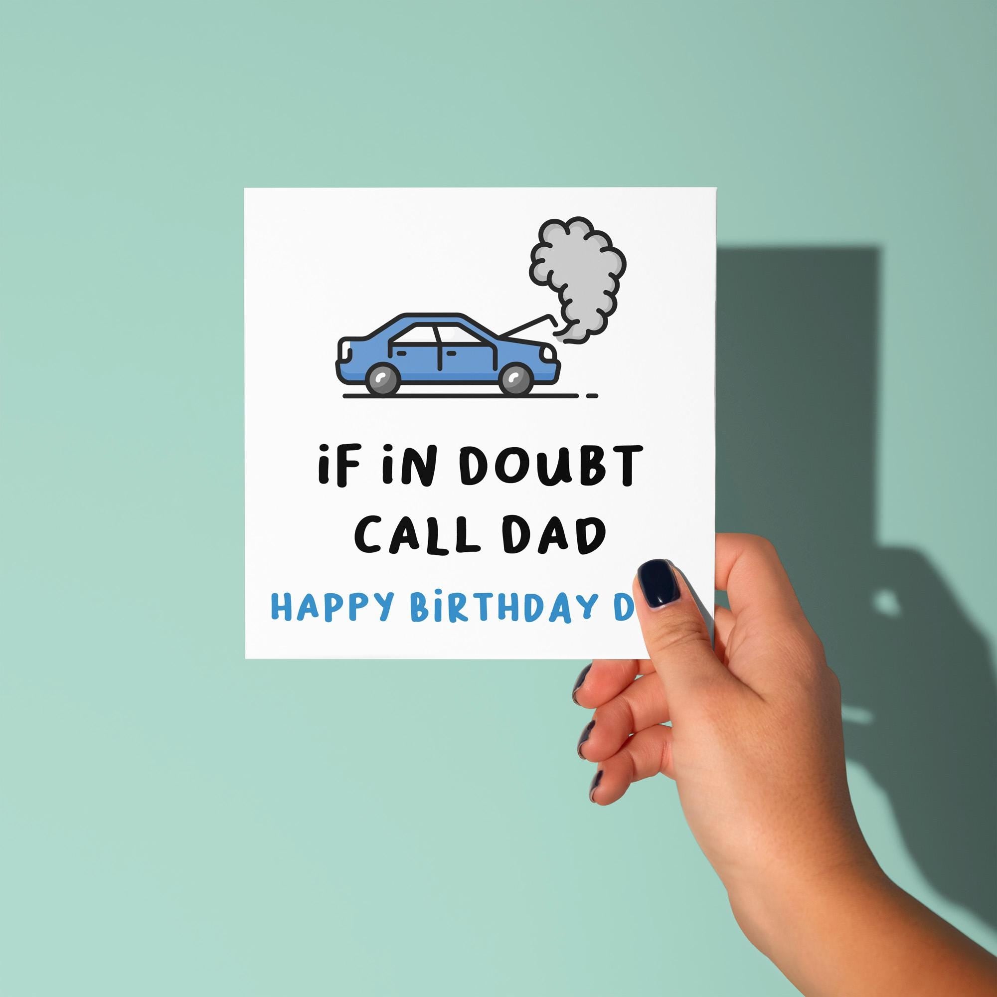 When In Doubt Call Dad - Birthday Card