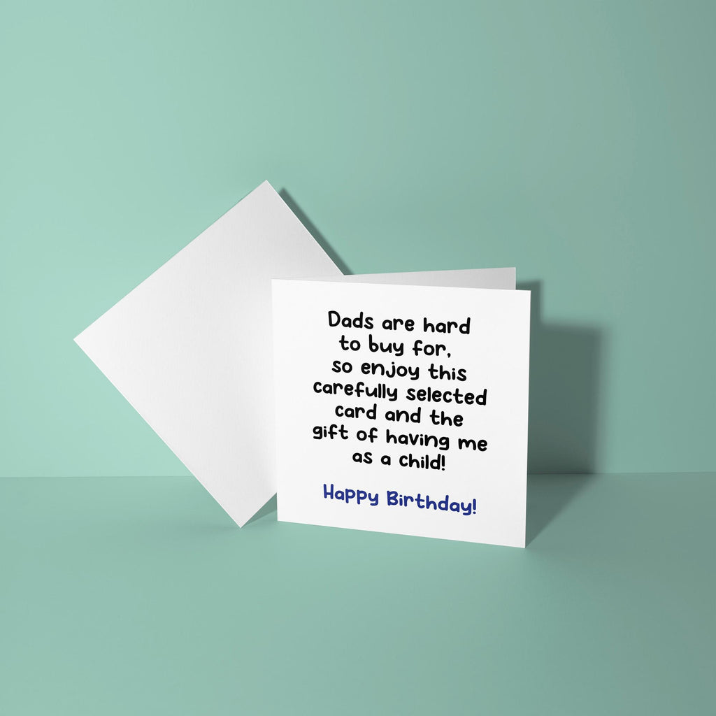 Dads Are Hard To Buy For, Happy Birthday - Birthday Card for Dad