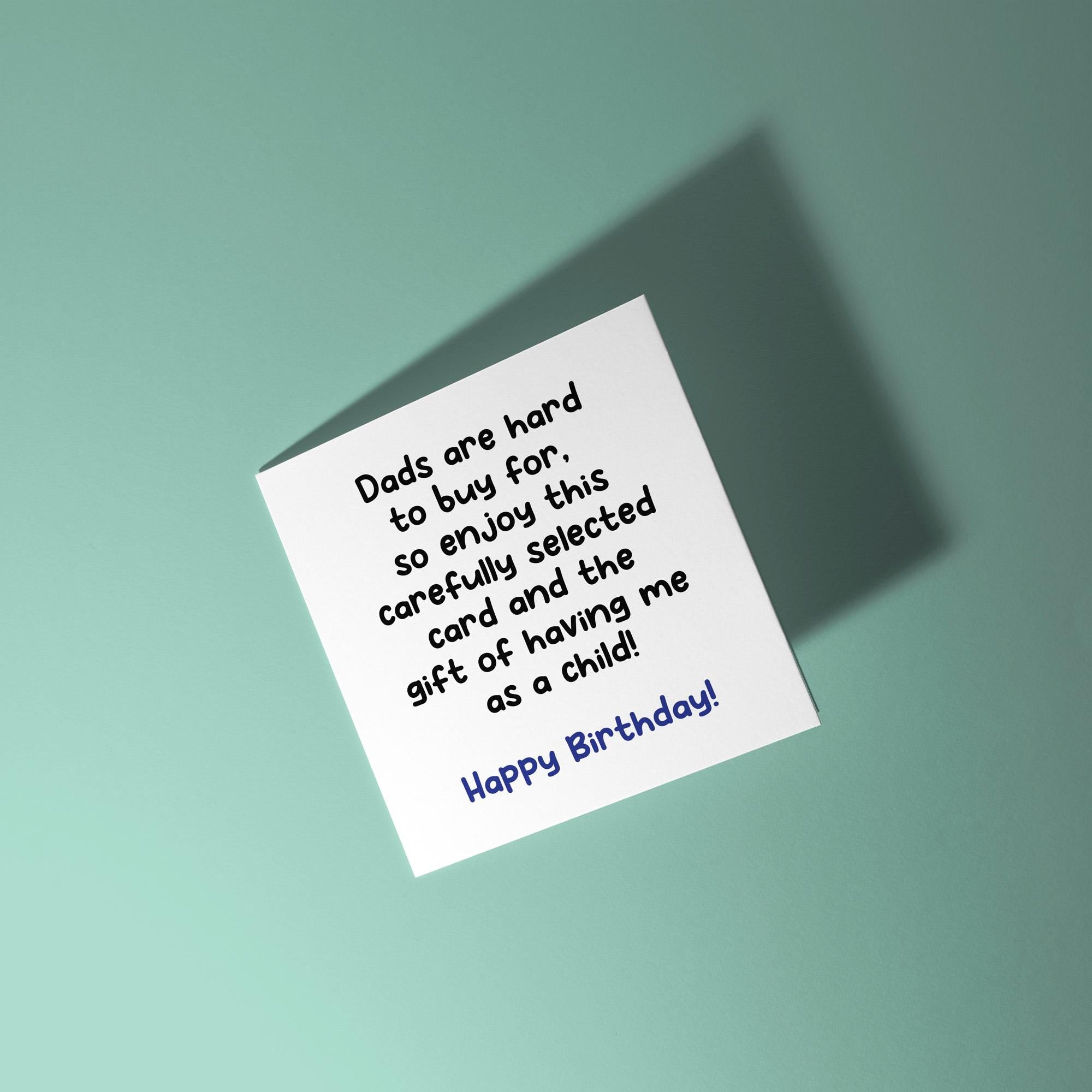 Dads Are Hard To Buy For, Happy Birthday - Birthday Card for Dad